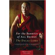 For the Benefit of All Beings: A Commentary on the Way of the Bodhisattva