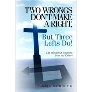 Two Wrongs Don't Make a Right, but Three Lefts Do