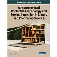 Handbook of Research on Advancements of Contactless Technology and Service Innovation in Library and Information Science