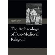 The Archaeology of Post-Medieval Religion