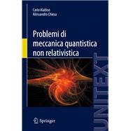 Problemi Di Meccanica Quantistica Non Relativistica