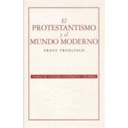 El Protestantismo y El Mundo Moderno