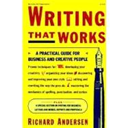 Writing That Works : A Practical Guide for Business and Creative People