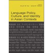 Language Policy, Culture, And Identity in Asian Contexts