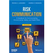 Risk Communication : A Handbook for Communicating Environmental, Safety, and Health Risks, Fifth Edition