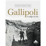 Gallipoli A Ridge Too Far