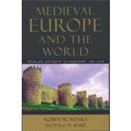 Medieval Europe and the World From Late Antiquity to Modernity, 400-1500