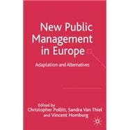 The New Public Management in Europe Adaptation and Alternatives