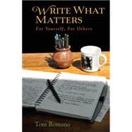 Write What Matters: For Yourself, for Others
