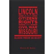 Lincoln and Citizens' Rights in Civil War Missouri