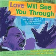 Love Will See You Through Martin Luther King Jr.'s Six Guiding Beliefs (As Told By His Niece)