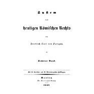 Friedrich Karl von Savigny: System des heutigen römischen Rechts. Band 6