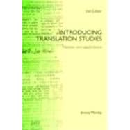 Introducing Translation Studies : Theories and Applications