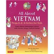 All About Vietnam: Projects & Activities for Kids