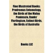 Fine Illustrated Books : Prodromus Entomology, the Birds of the Malay Peninsula, Banks' Florilegium, Extinct Birds, the Birds of Australia