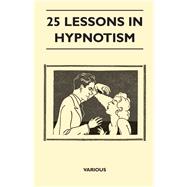 25 Lessons in Hypnotism