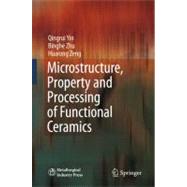 Microstructure, Property and Processing of Functional Ceramics