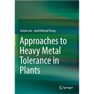 Approaches to Heavy Metal Tolerance in Plants