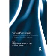 Genetic Discrimination: Transatlantic Perspectives on the Case for a European Level Legal Response