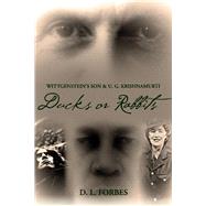 Wittgenstein's Son and U. G. Krishnamurti Ducks or Rabbits