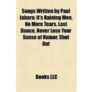 Songs Written by Paul Jabara: It's Raining Men, No More Tears, Last Dance, Never Lose Your Sense of Humor, Shut Out, Last Dance/The Hustle/On the Radio