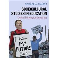 Sociocultural Studies in Education: Critical Thinking for Democracy