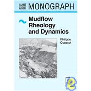 Mudflow Rheology and Dynamics