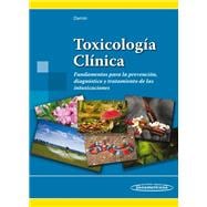 Toxicología Clínica : Fundamentos para la prevención, diagnóstico y tratamiento de las intoxicaciones