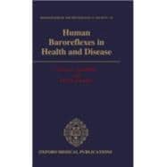 Human Baroreflexes in Health and Disease