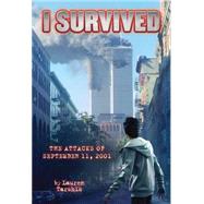 I Survived the Attacks of September 11, 2001 (I Survived #6)