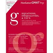 Equations, Inequalities, & VIC's GMAT Preparation Guide