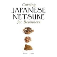 Carving Japanese Netsuke for Beginners