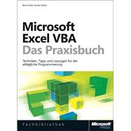 Microsoft Excel VBA - Das Praxisbuch. Für Microsoft Excel 2007-2013.