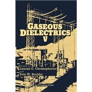 Gaseous Dielectrics V: Proceedings of the Fifth International Symposium on Gaseous Dielectrics : Knoxville, Tennessee, U.S.A. May 3-7, 1987