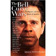 The Bell Curve Wars Race, Intelligence, and the Future of America