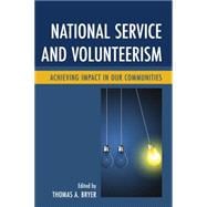 National Service and Volunteerism Achieving Impact in Our Communities