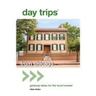 Day Trips® from Chicago Getaway Ideas For The Local Traveler