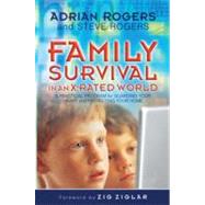 Family Survival in an X-rated World Guarding Your Heart and Protecting Your Home