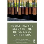 Revisiting the Elegy in the Black Lives Matter Era
