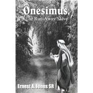 Onesimus, The Run-away Slave
