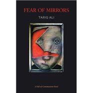 Fear of Mirrors A Fall-of-Communism Novel