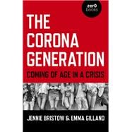 The Corona Generation Coming Of Age In A Crisis