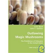 Outlawing Magic Mushrooms