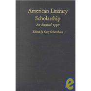 American Literary Scholarship: An Annual 1997