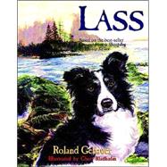 Lass: Based on the Best-Seller Lessons from a Sheepdog by Phillip Keller