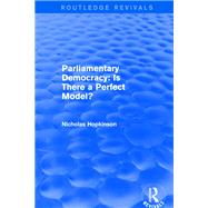 Revival: Parliamentary Democracy: Is There a Perfect Model? (2001)