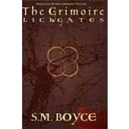 Grimoire: Lichgates : Book One of the Grimoire Trilogy