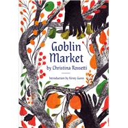 Goblin Market An Illustrated Poem