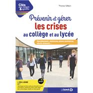Prévenir et gérer les crises au collège et au lycée - Harcèlement violences plans sanitaires alerte attentat