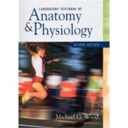 Laboratory Textbook of Anatomy and Physiology